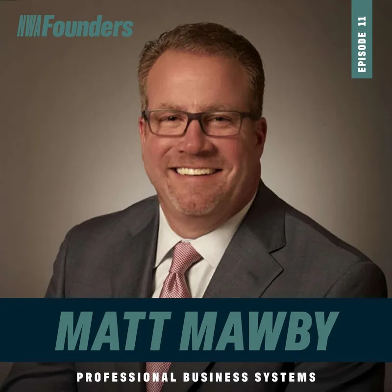 Matt, Mitchell, & Matthew Mawby, Professional Business Systems, Rogers, NWA Founders episode artwork