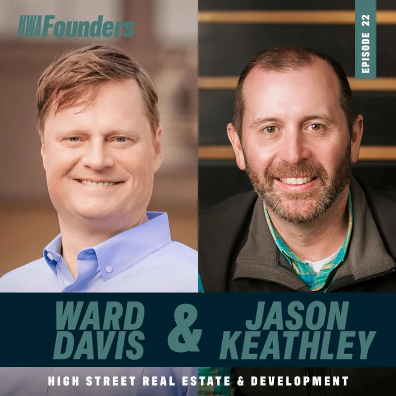 Ward Davis & Jason Keathley, High Street Real Estate & Development, Fayetteville, NWA Founders episode artwork