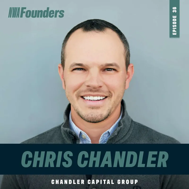 Chris Chandler, Chandler Capital Group, Springdale, NWA Founders episode artwork